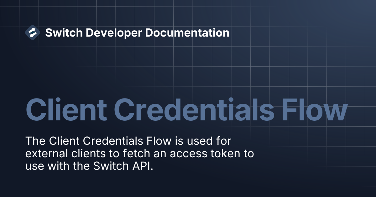 Client Credentials Flow | Switch Developer Documentation