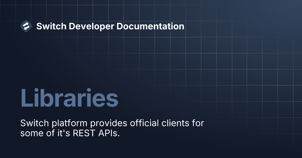 Libraries | Switch Developer Documentation