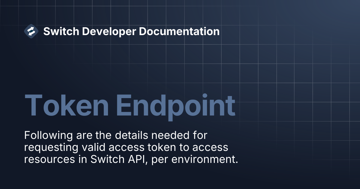 Token Endpoint | Switch Developer Documentation